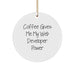 Funny Web Developer Christmas Unique Gifts from Friends - 'Coffee Gives Me My Web Developer Power' Circle Ornament - Image 1