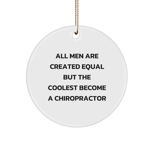 Funny Chiropractor Gifts for Men, Christmas Unique Circle Ornament with Inspirational Quote, Gifts from Friends and Family - Image 1
