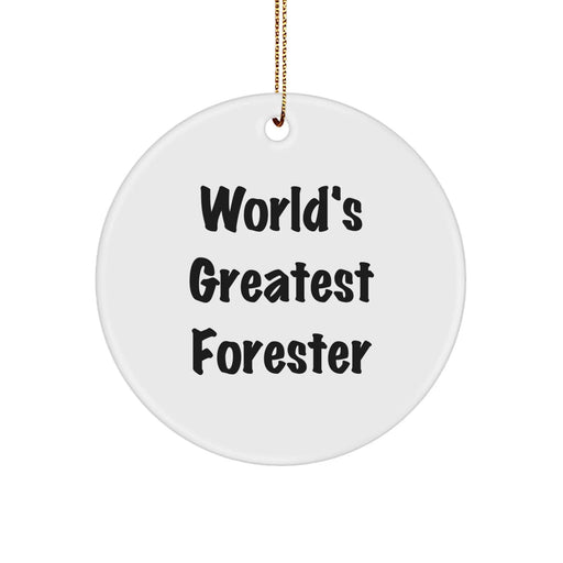 Fun World's Greatest Forester Circle Ornament, Funny Forester Gifts for Men, Women, Friends, Family, and Coworkers, Christmas Unique Ornaments - Image 1
