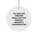 Funny Chiropractor Gifts from Men, Unique Christmas Unique Gifts for Chiropractor, Circle Ornament All Men Are Created Equal But The Coolest Become A Chiropractor - Image 1