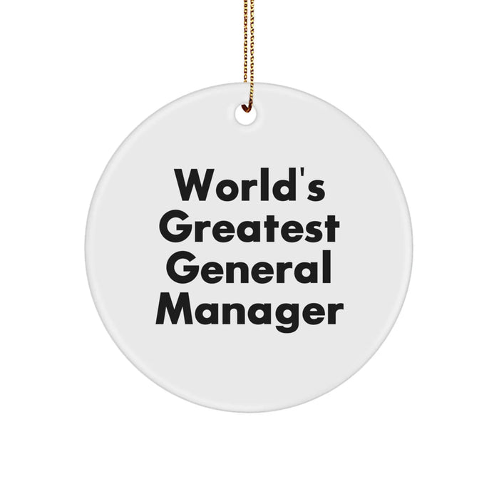 Funny General Manager Gifts from Friends for Christmas - 'World's Greatest' Circle Ornament, White, 2.75" tall - Image 1