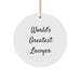 Funny World's Greatest Lawyer Gifts for Men, Circle Ornament for Christmas, Inspirational Quote, Durable MDF, High-Gloss Finish, Gifts from Men to Lawyer, Lawyer Gifts for Christmas - Image 1