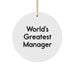 World's Greatest Manager Funny Quote Circle Ornament, Gifts from Men for Manager, Christmas Unique Gifts - Image 1