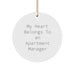 Funny Apartment Manager Gifts, My Heart Belongs To An Apartment Manager, Circle Ornament, Christmas Unique Gifts from Friends, Apartment Manager, Men, Women, Family - Image 1