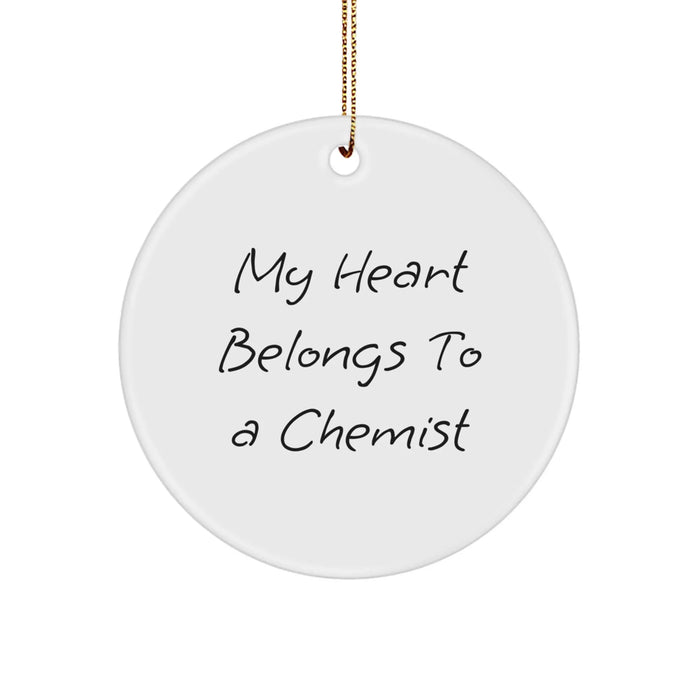 Funny Chemist Gifts from Friends, Circle Ornament Quote, My Heart Belongs To A Chemist Christmas Unique Gifts - Image 1