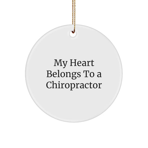 Chiropractor Circle Ornament - Funny Quote 'My Heart Belongs To A Chiropractor' Gifts for Him Her from Friends Coworkers Family - Image 1