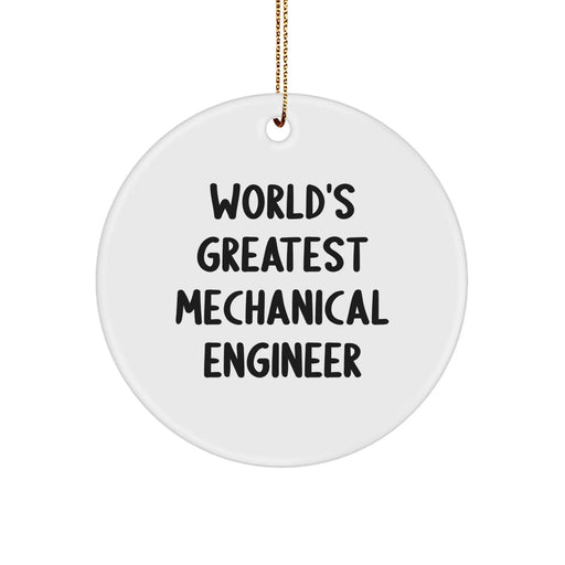 Funny 'World's Greatest Mechanical Engineer' Circle Ornament, Gifts for Mechanical Engineers, Men, or Friends, from Family or Coworkers, Christmas Unique Presents - Image 1