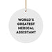 World's Greatest Medical Assistant Circle Ornament, Gifts from Family, for Medical Assistant, Funny Quote, Christmas Unique Gifts - Image 1
