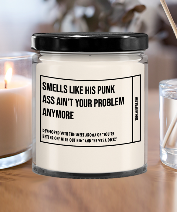 Breakup Gift, Divorce Gift, Breakup Candle, Divorce Candle, Divorce Party Gift, Smells Like His Punk Ass Ain't Your Problem Anymore Candle