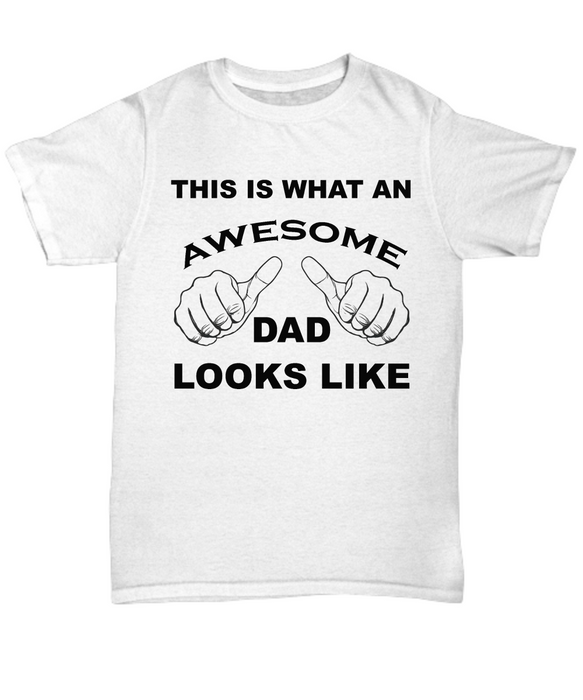 Awesome Dad Shirt | This is what an Awesome dad looks like Mens tee shirt t-shirt tshirt Father's Day gift Funny Dad Shirt Gift for Daddy