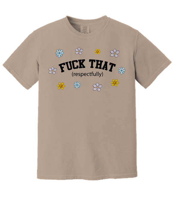 Fuck That Respectfully Shirt, Funny Shirt, Trendy Tee Shirt, Retro T-Shirt, Mental Health, Sublimation Design, Trendy shirt, Sarcastic, Black Text