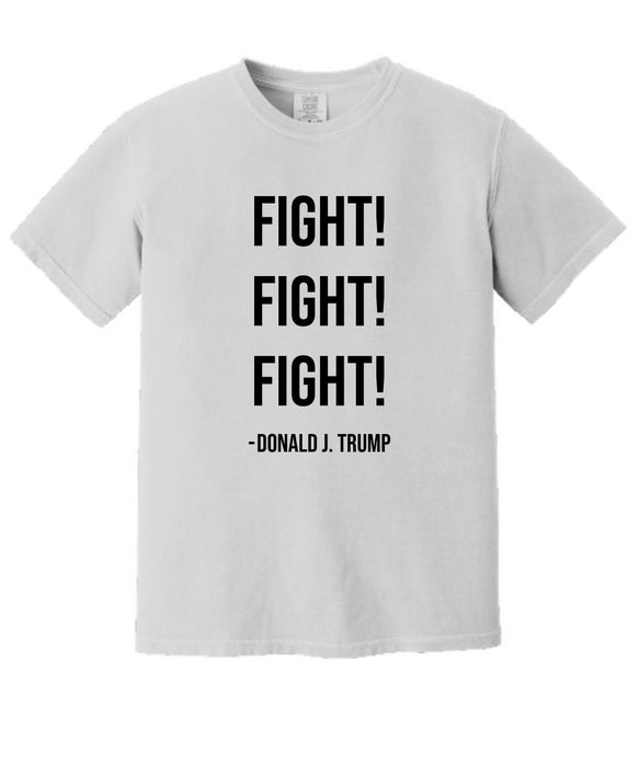 Trump Tee Shirt, Fight Fight Fight! Shirt, Trump Supporter Shirt, Republican Gift, Election 2024