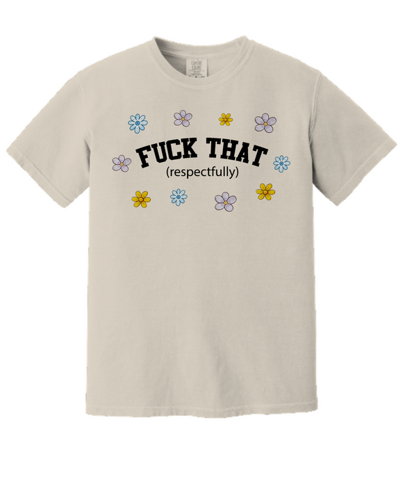 Fuck That Respectfully Shirt, Funny Shirt, Trendy Tee Shirt, Retro T-Shirt, Mental Health, Sublimation Design, Trendy shirt, Sarcastic, Black Text