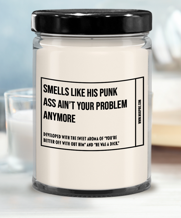 Breakup Gift, Divorce Gift, Breakup Candle, Divorce Candle, Divorce Party Gift, Smells Like His Punk Ass Ain't Your Problem Anymore Candle