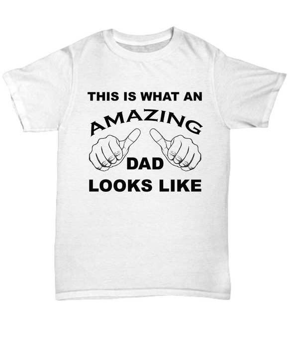 Amazing Dad Shirt | This is what an Amazing dad looks like Mens tee shirt t-shirt tshirt Father's Day gift Funny Dad Shirt Gift for Daddy