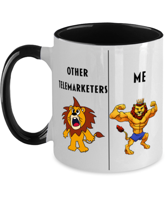 Gift for Telemarketer,Funny Telemarketer Coffee Mug, Gag Gift for Telemarketer, Unique Gift for Telemarketer, Cheap, Perfect, Amazing, Awesome Lion Black Two Tone