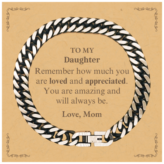 Adjustable Cuban Link Chain Bracelet for Daughter Birthday Gifts for From Mom, Graduation Daughter Idea Gifts Remember how much you are loved and appreciated.