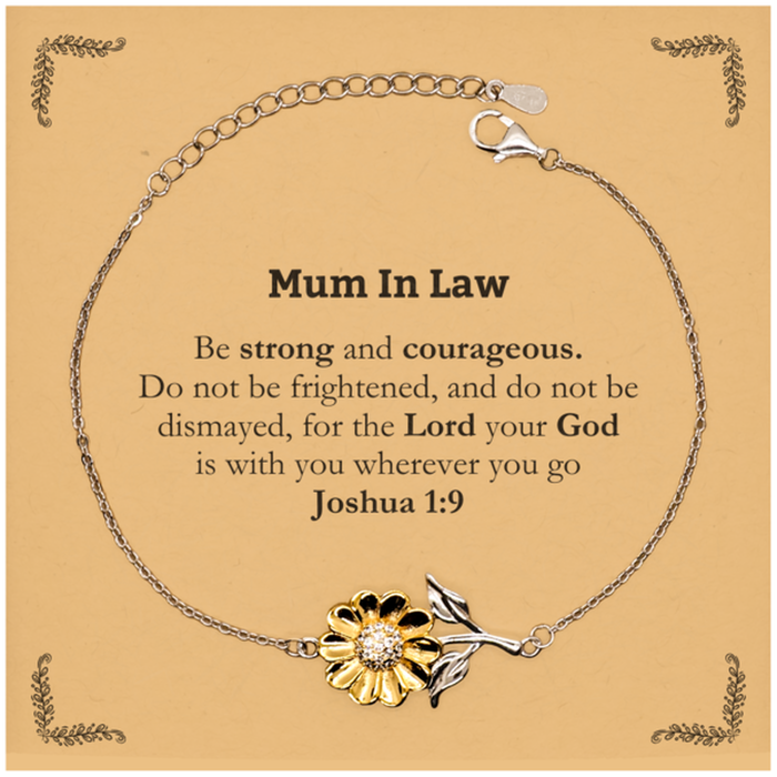 Inspirational Bible Verse Mum In Law  Sunflower Bracelet, Mum In Law  Be strong and courageous. for the Lord your God is with you wherever you go. Joshua 1:9, Chrsitmas Birthday for Mum In Law