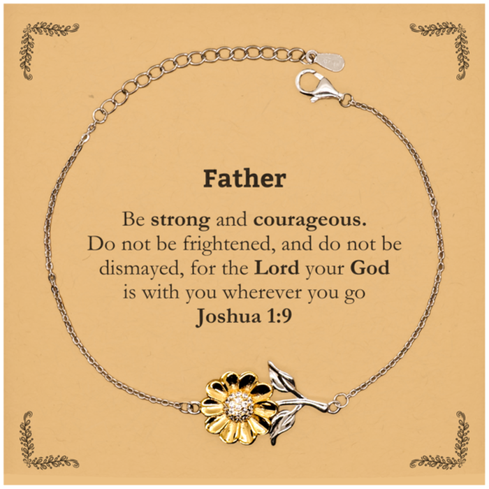 Inspirational Bible Verse Father Sunflower Bracelet, Father Be strong and courageous. for the Lord your God is with you wherever you go. Joshua 1:9, Chrsitmas Birthday for Father