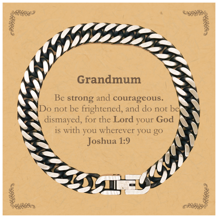 Inspirational Bible Verse Grandmum Cuban Link Chain Bracelet, Grandmum Be strong and courageous. for the Lord your God is with you wherever you go. Joshua 1:9, Chrsitmas Birthday for Grandmum