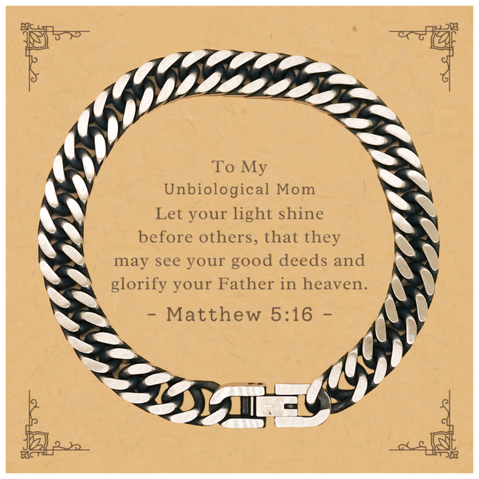 Bible Verse Gifts for Unbiological Mom, Matthew 5:16, Let your light shine before others. Religious Cuban Link Chain Bracelet for Unbiological Mom. Unique Christian Gift