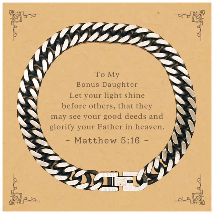 Bible Verse Gifts for Bonus Daughter, Matthew 5:16, Let your light shine before others. Religious Cuban Link Chain Bracelet for Bonus Daughter. Unique Christian Gift