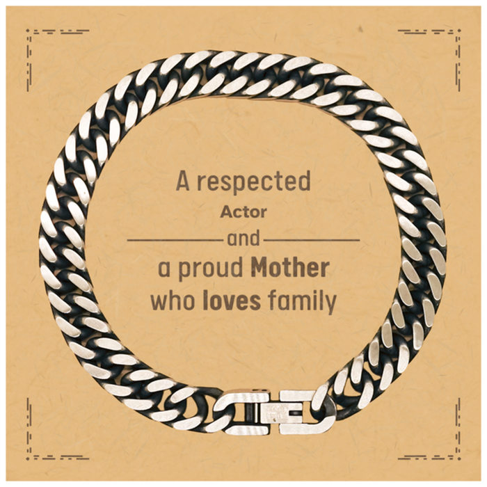Actor Gifts. Unique Mother Day Gift. A Respected Actor and a Proud Mother . Cuban Link Chain Bracelet for Actor Friends, Boss, Coworker
