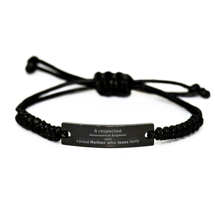Aeronautical Engineer Gifts. Unique Mother Day Gift. A Respected Aeronautical Engineer and a Proud Mother . Black Rope Bracelet for Aeronautical Engineer Friends, Boss, Coworker