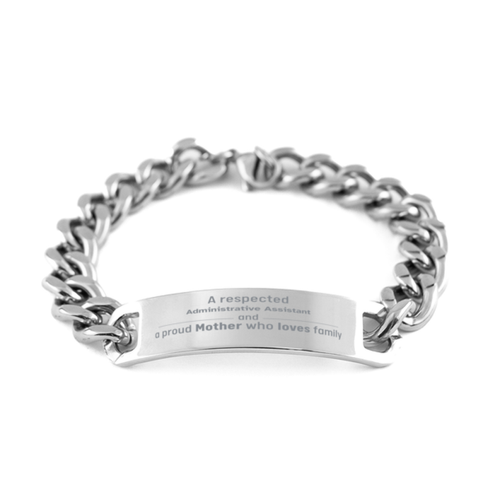 Administrative Assistant Gifts. Unique Mother Day Gift. A Respected Administrative Assistant and a Proud Mother . Cuban Chain Stainless Steel Bracelet for Administrative Assistant Friends, Boss, Coworker