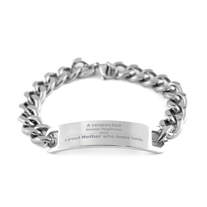 Dental Hygienist Gifts. Unique Mother Day Gift. A Respected Dental Hygienist and a Proud Mother . Cuban Chain Stainless Steel Bracelet for Dental Hygienist Friends, Boss, Coworker