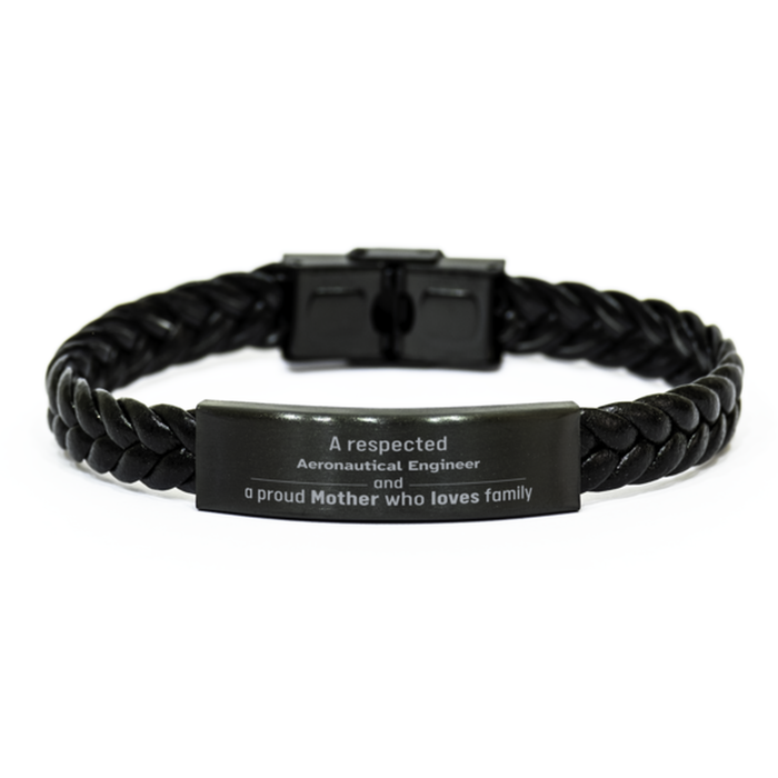 Aeronautical Engineer Gifts. Unique Mother Day Gift. A Respected Aeronautical Engineer and a Proud Mother . Braided Leather Bracelet for Aeronautical Engineer Friends, Boss, Coworker