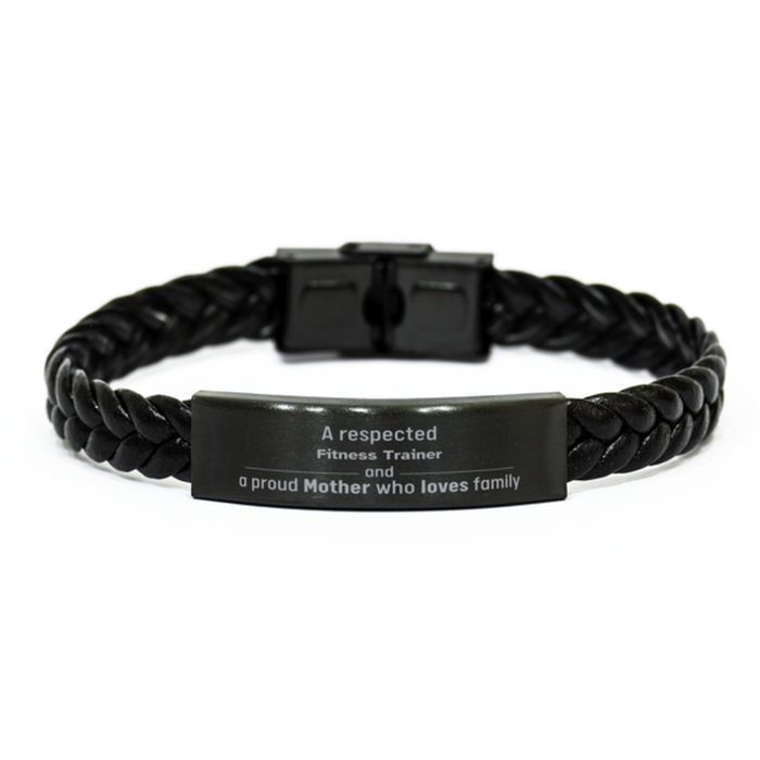 Fitness Trainer Gifts. Unique Mother Day Gift. A Respected Fitness Trainer and a Proud Mother . Braided Leather Bracelet for Fitness Trainer Friends, Boss, Coworker