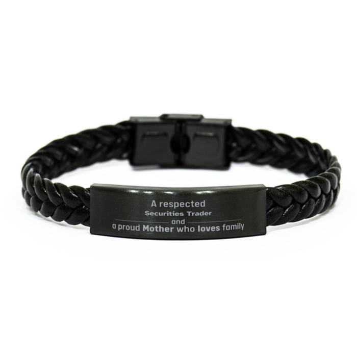 Securities Trader Gifts. Unique Mother Day Gift. A Respected Securities Trader and a Proud Mother . Braided Leather Bracelet for Securities Trader Friends, Boss, Coworker