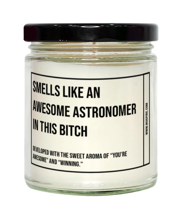 Funny Astronomer Candle, Smells Like an Awesome Astronomer, Gift for Astronomer, Candle for Astronomer, Adult Astronomer Humor, Gag Gift Astronomer, Astronomer Christmas, Birthday