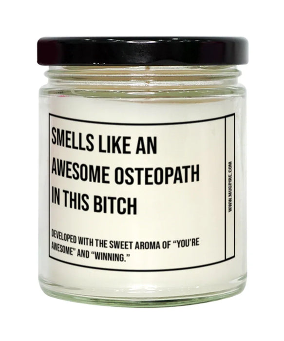 Funny Osteopath Graduation,Osteopath Birthday,Osteopath Father's Day,Osteopath Appreciation,Osteopath Unique Osteopath Gift,Osteopath Graduation, Awesome, Amazing, Hilarious Candle, Smells Like an Awesome Osteopath Graduation,Osteopath Birthday,Osteopath