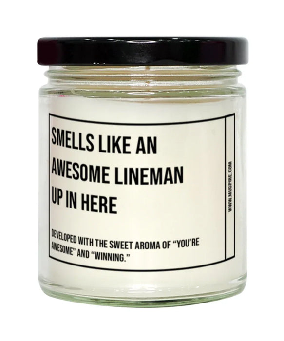 Funny Lineman Graduation,Lineman Birthday,Lineman Father's Day,Lineman Appreciation,Lineman Unique Lineman Gift,Lineman Graduation, Awesome, Amazing, Hilarious Candle, Smells Like an Awesome Lineman Graduation,Lineman Birthday,Lineman Father's Day,Lineman