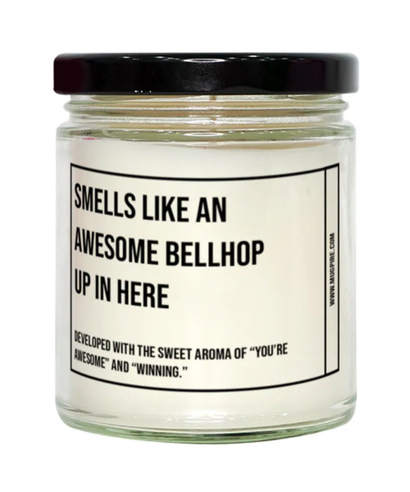 Funny Bellhop Candle, Smells Like an Awesome Bellhop, Gift for Bellhop, Bellhop Christmas, Adult Bellhop Humor, Gag Gift Bellhop, Bellhop, Birthday, Up In Here