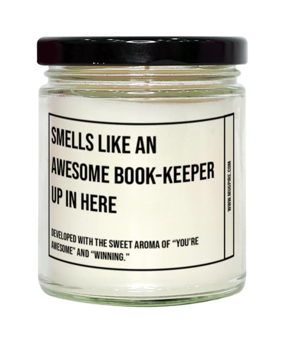 Funny Book-Keeper Candle, Smells Like an Awesome Book-Keeper, Gift for Book-Keeper, Book-Keeper Christmas, Adult Book-Keeper Humor, Gag Gift Book-Keeper, Book-Keeper, Birthday, Up In Here
