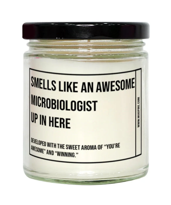 Funny Microbiologist Graduation,Microbiologist Birthday,Microbiologist Father's Day,Microbiologist Appreciation,Microbiologist Unique Microbiologist Gift,Microbiologist Graduation, Awesome, Amazing, Hilarious Candle, Smells Like an Awesome Microbiologist