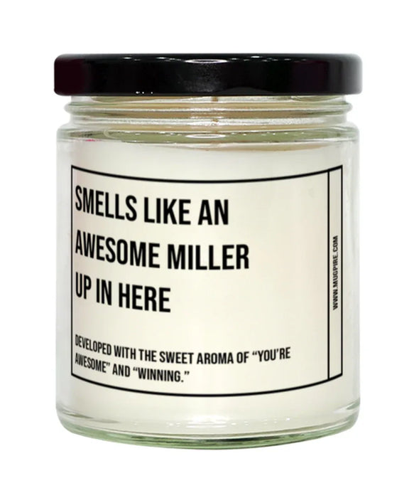 Funny Miller Graduation,Miller Birthday,Miller Father's Day,Miller Appreciation,Miller Unique Miller Gift,Miller Graduation, Awesome, Amazing, Hilarious Candle, Smells Like an Awesome Miller Graduation,Miller Birthday,Miller Father's Day,Miller Appreciati