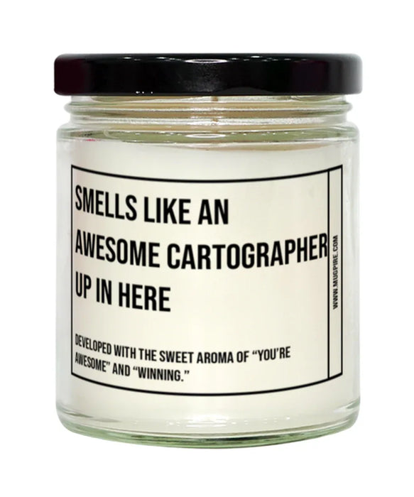 Funny Cartographer Candle, Smells Like an Awesome Cartographer, Gift for Cartographer, Cartographer Christmas, Adult Cartographer Humor, Gag Gift Cartographer, Cartographer, Birthday, Up In Here