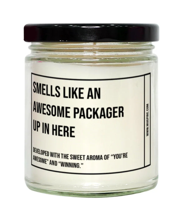Funny Packager Graduation,Packager Birthday,Packager Father's Day,Packager Appreciation,Packager Unique Packager Gift,Packager Graduation, Awesome, Amazing, Hilarious Candle, Smells Like an Awesome Packager Graduation,Packager Birthday,Packager Father's D