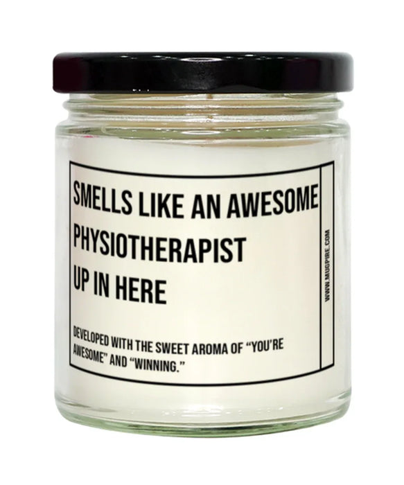 Funny Physiotherapist Graduation,Physiotherapist Birthday,Physiotherapist Father's Day,Physiotherapist Appreciation,Physiotherapist Unique Physiotherapist Gift,Physiotherapist Graduation, Awesome, Amazing, Hilarious Candle, Smells Like an Awesome Physioth