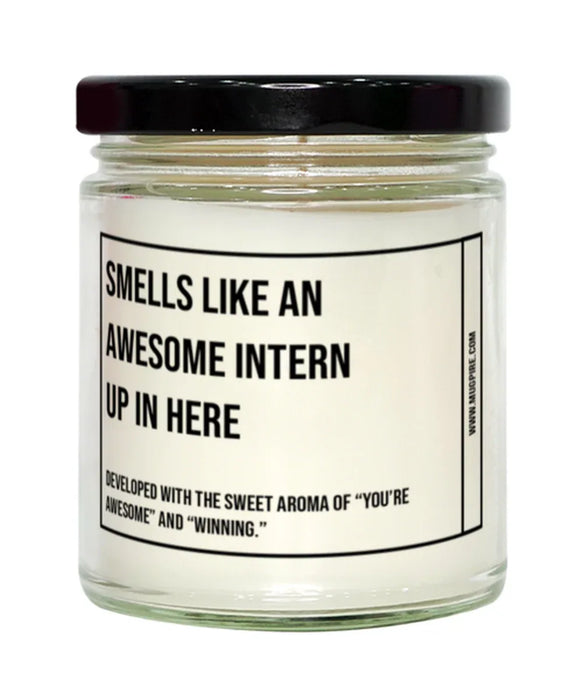 Funny Intern Candle, Smells Like an Awesome Intern, Gift for Intern, Intern Christmas, Adult Intern Humor, Gag Gift Intern, Intern, Birthday, Up In Here