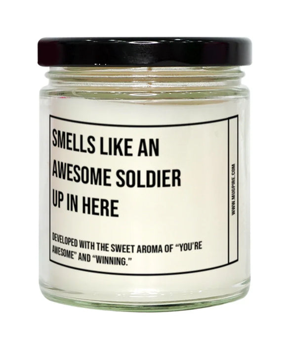 Funny Soldier Graduation,Soldier Birthday,Soldier Father's Day,Soldier Appreciation,Soldier Unique Soldier Gift,Soldier Graduation, Awesome, Amazing, Hilarious Candle, Smells Like an Awesome Soldier Graduation,Soldier Birthday,Soldier Father's Day,Soldier
