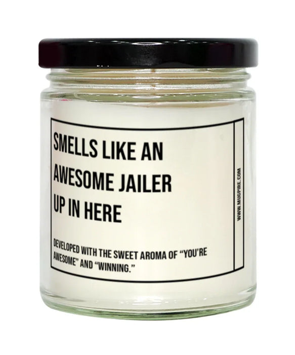 Funny Jailer Candle, Smells Like an Awesome Jailer, Gift for Jailer, Jailer Christmas, Adult Jailer Humor, Gag Gift Jailer, Jailer, Birthday, Up In Here