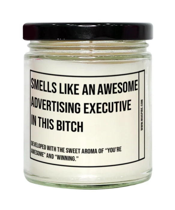 Funny Advertising Executive Candle, Smells Like an Awesome Advertising Executive, Gift for Advertising Executive, Candle for Advertising Executive, Adult Advertising Executive Humor, Gag Gift Advertising Executive, Advertising Executive Christmas, Birthda