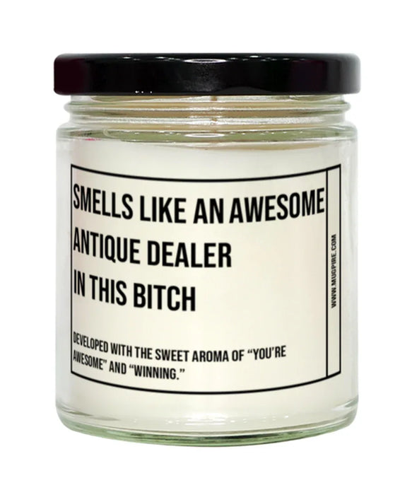 Funny Antique Dealer Candle, Smells Like an Awesome Antique Dealer, Gift for Antique Dealer, Candle for Antique Dealer, Adult Antique Dealer Humor, Gag Gift Antique Dealer, Antique Dealer Christmas, Birthday