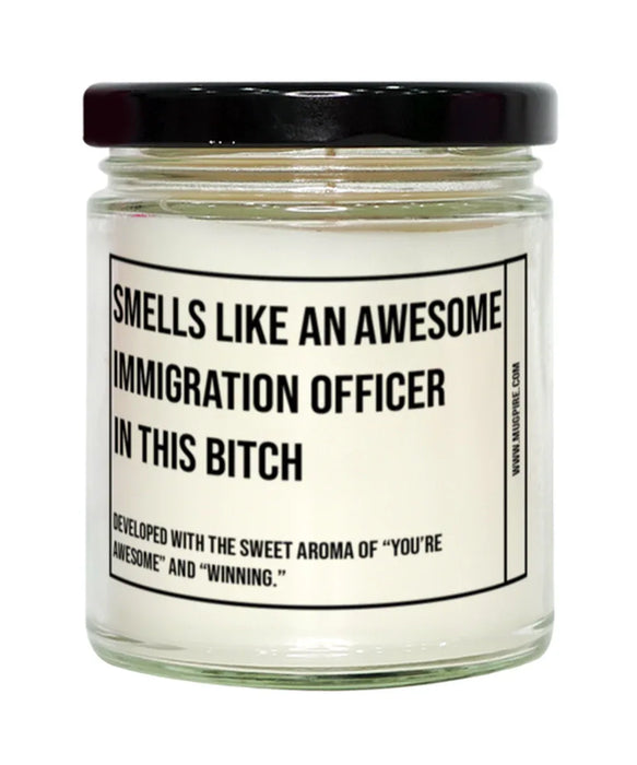 Funny Immigration Officer Candle, Smells Like an Awesome Immigration Officer, Gift for Immigration Officer, Candle for Immigration Officer, Adult Immigration Officer Humor, Gag Gift Immigration Officer, Immigration Officer Christmas, Birthday