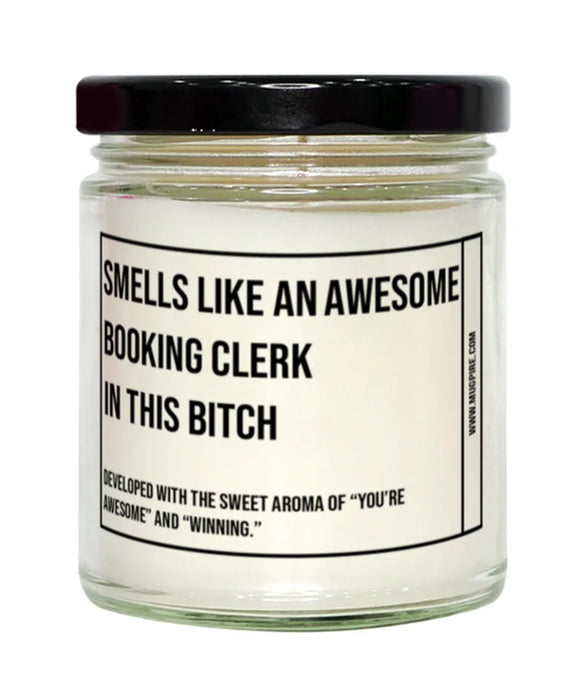 Funny Booking Clerk Candle, Smells Like an Awesome Booking Clerk, Gift for Booking Clerk, Candle for Booking Clerk, Adult Booking Clerk Humor, Gag Gift Booking Clerk, Booking Clerk Christmas, Birthday